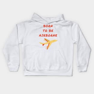 Born to be airborne Kids Hoodie